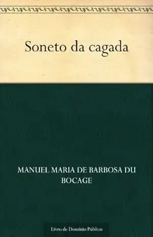 Soneto da cagada – Manuel Maria de Barbosa du Bocage