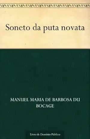 Soneto da puta novata – Manuel Maria de Barbosa du Bocage
