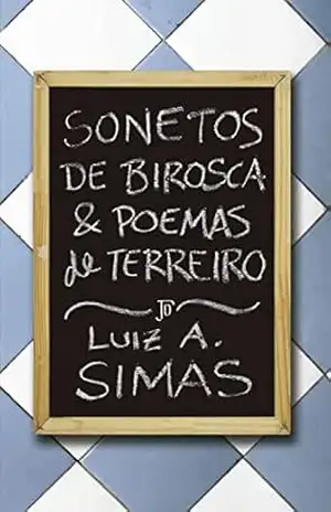 Sonetos de birosca e poemas de terreiro – Luiz Antonio Simas