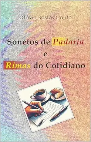 Sonetos de Padaria e Rimas do Cotidiano – Otávio Bastos Couto
