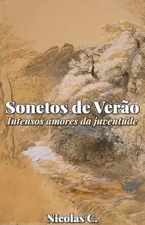 Sonetos de Verão: Intensos Amores da Juventude – Nicolas C.