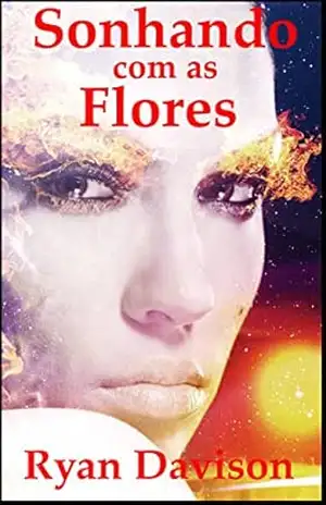 Sonhando com as Flores – Ryan Davison