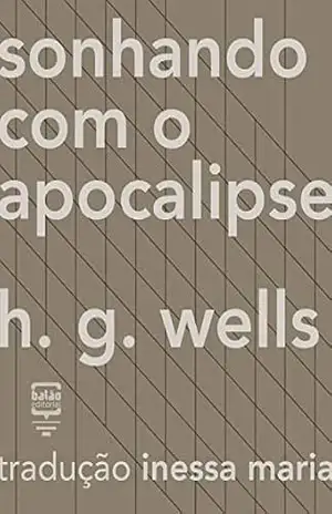 Sonhando com o Apocalipse – H.G. Wells