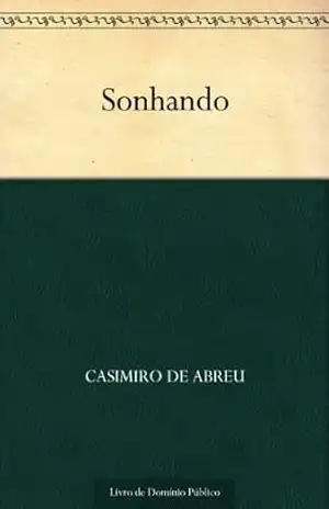 Sonhando – Casimiro de Abreu