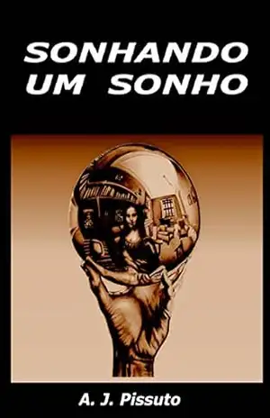 Sonhando um Sonho – Alvaro de Jesus Pissuto