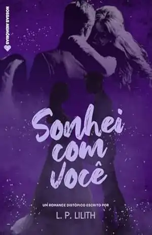Sonhei com Você (Nossas Memórias Livro 2) - L. P. Lilith