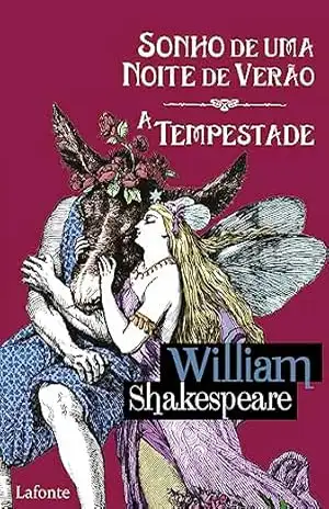 Sonho de Uma Noite de Verão – A Tempestade – William Shakespeare