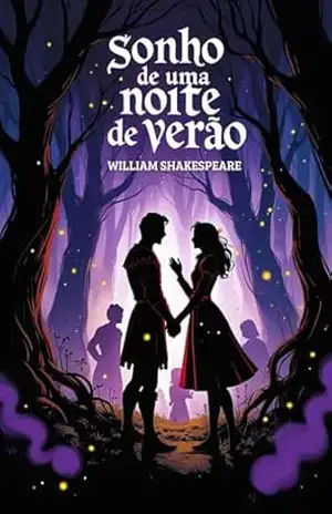 SONHO DE UMA NOITE DE VERÃO: VERSÃO ORIGINAL – WILLIAM SHAKESPEARE