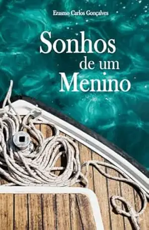 Sonhos de um Menino (Caminhos da Justiça Livro 1) – Erasmo Carlos Gonçalves Xavier