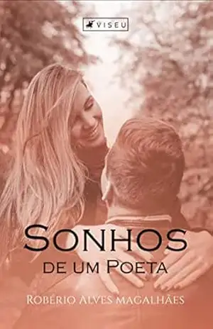Sonhos de um poeta: Poesias de Amor – Robério  Magalhães