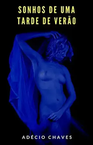 Sonhos de uma tarde de verão: Um encontro de outro mundo. (Detetive Sobrenatural) – Adécio Chaves