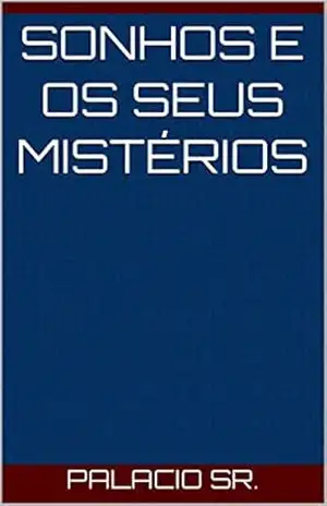 SONHOS E OS SEUS MISTÉRIOS – sr.palácio sr.Palacio