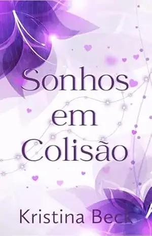 Sonhos em Colisão – Kristina  Beck