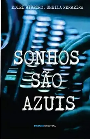 Sonhos são azuis - Ediel Ribeiro