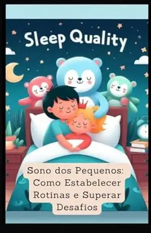 Sono dos Pequenos: Como Estabelecer Uma Rotina e Superar Desafios - Solange  Terra