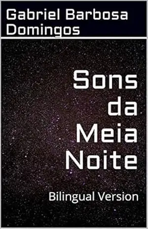 Sons da Meia Noite: Bilingual Version – Gabriel  Barbosa Domingos