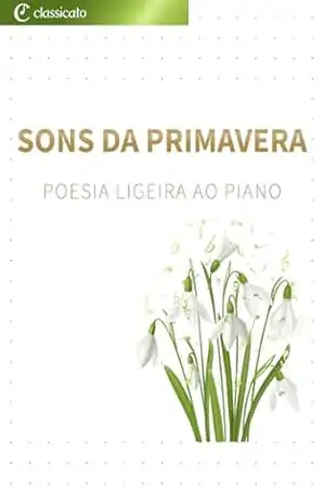 Sons da primavera: Poesia ligeira ao piano – Antonio Vivaldi