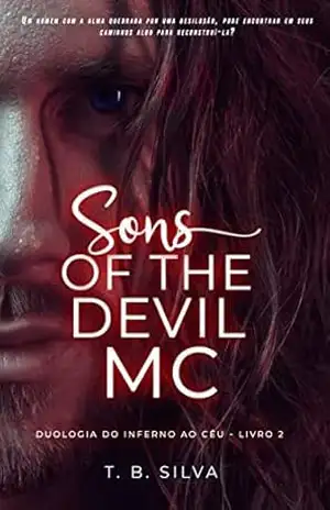 Sons of The Devil’s MC Duologia: Do Inferno ao Céu Livro 2: Filhos do Diabo (Moto Clube) – T  B Silva