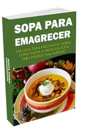 Sopa Para Emagrecer. – Jeh Produtos Digitais