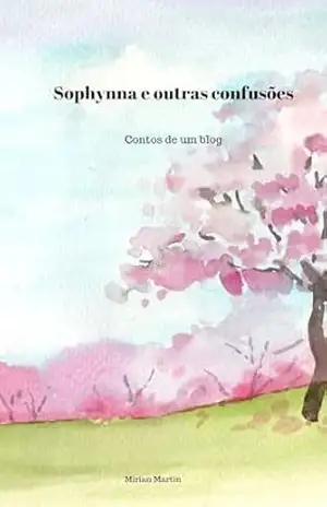 Sophynna e outras confusões – Mirian Martin