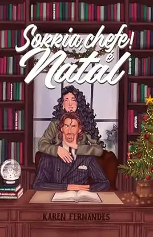Sorria, chefe! É Natal. – Karen  Fernandes