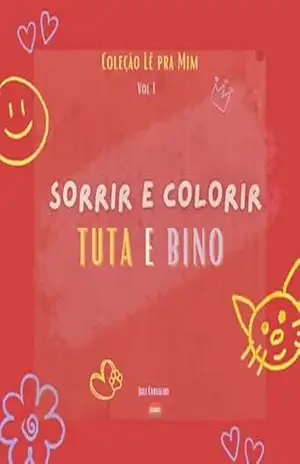 Sorrir e Colorir: Tuta e Bino (Coleção Lê pra Mim) - Juli Carvalho