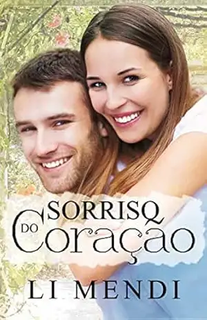 Sorriso do Coração: dentista tímido apaixonado pela assistente, sua melhor amiga de adolescência – Li Mendi