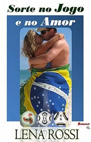 Sorte no Jogo e no Amor – Lena Rossi