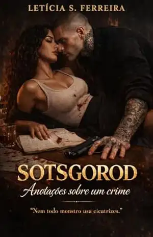 SOTSGOROD | Anotações Sobre Um Crime: MAFIA ROMANCE – Letícia S. Ferreira