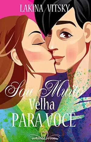 Sou Muito Velha para Você! - Lakina Vitsky