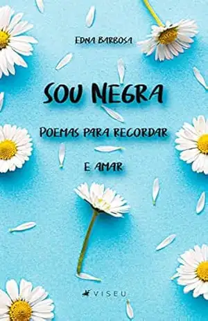 Sou negra: poemas para recordar e amar – Edna Barbosa