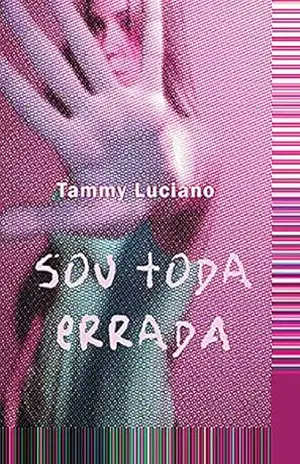 Sou Toda Errada – Tammy Luciano