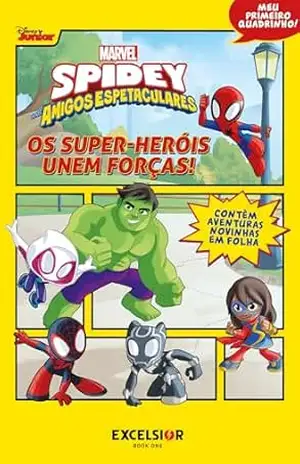 Spidey e seus amigos espetaculares – Os super–heróis reúnem forças! – Steve Behling