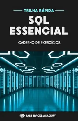 SQL Essencial – Caderno de Exercícios – Deniz Faccin
