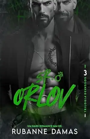 Sr. Orlov (Trilogia Devassos Livro 3) – Rubanne Damas