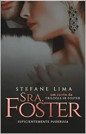 Sra. Foster: Um Conto da Trilogia Sr. Foster – Stefane Lima