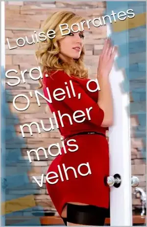 Sra. O’Neil, a mulher mais velha – Louise Barrantes