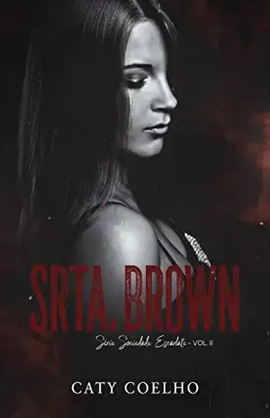 Srta. Brown | Série Sociedade Escarlate – Vol. II – Caty Coelho