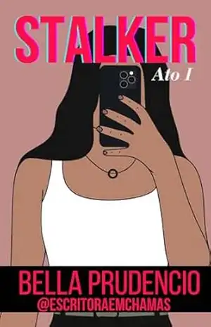 Stalker: Ato I – Bella Prudencio