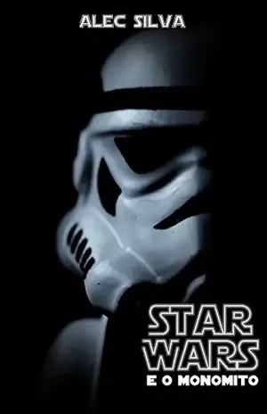 Star Wars e o Monomito – Alec Silva