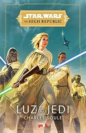 Star Wars: Luz dos Jedi (The High Republic) - Charles Soule