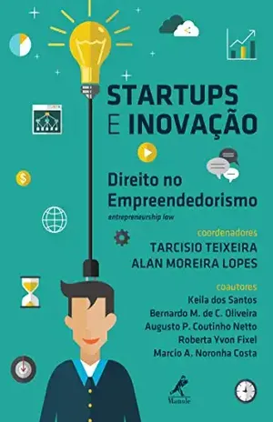 Startups e Inovação: Direito no Empreendedorismo – Tarcisio Teixeira