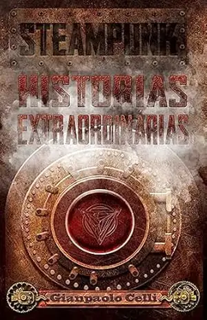 STEAMPUNK: Histórias Extraordinárias - Gianpaolo Celli