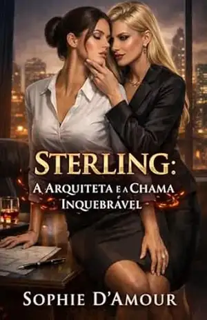 Sterling: A Arquiteta e a Chama Inquebrável – Sophie D’Amour