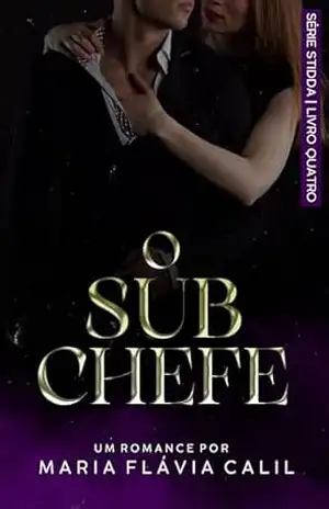 Stidda – O Subchefe: livro 4 – Maria Flávia Calil