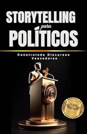 Storytelling para Políticos: Construindo Discursos Vencedores – Matheus Martins Soares