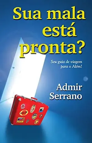 Sua mala está pronta? – Admir Serrano