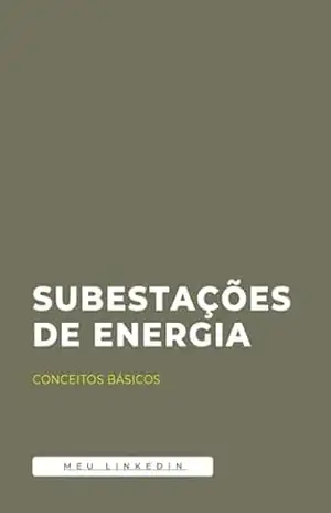 SUBESTAÇÕES DE ENERGIA – FUNÇÃO 50/51: CONCEITOS BÁSICOS – Emerson Ribeiro