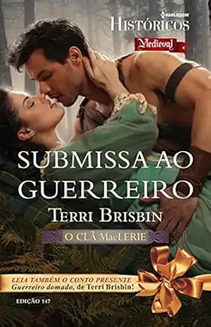 Submissa ao guerreiro (Harlequin Históricos Livro 147) – Terri Brisbin