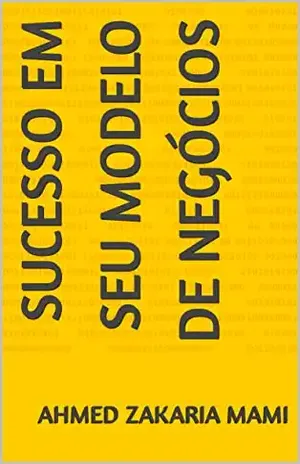 Sucesso em seu Modelo de Negócios - ahmed zakaria mami